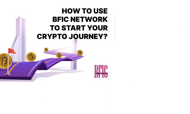 Photo of How can a person use the BFIC Network to begin their Cryptocurrency journey?