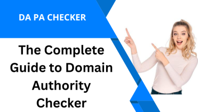 Photo of The Complete Guide to Domain Authority Checker