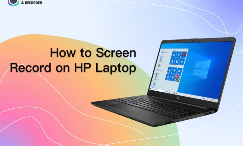 Photo of How to screen record on HP Laptop to improve working?