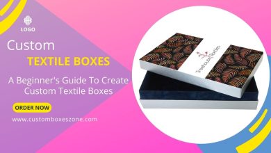 Photo of A Beginner’s Guide To Create Custom Textile Boxes